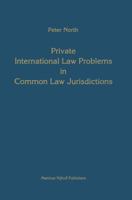 Private International Law Problems in Common Law Jurisdictions 0792318455 Book Cover
