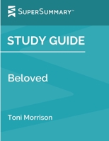 Study Guide: Beloved by Toni Morrison (SuperSummary) 1730978142 Book Cover