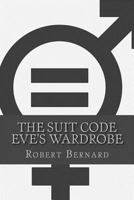 The Suit Code: Eve's Wardrobe 1976236533 Book Cover