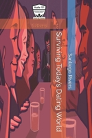 Surviving Today’s Dating World B0CNYBD4TN Book Cover