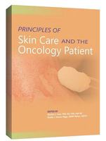 Principles of Skin Care and the Oncology Patient 1890504882 Book Cover