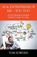 Entrepreneur Me - You Too: Your Dream Business Doesn't Need to Fail B0F7Z3HGLF Book Cover