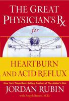 The Great Physician's Rx for Heartburn and Acid Reflux 078521934X Book Cover