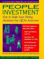 People Investment: How to Make Your Hiring Decisions Pay Off for Everyone (Psi Successful Business Library) 1555711618 Book Cover