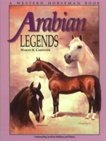Arabian Legends: Outstanding Arabian Stallions and Mares 0911647481 Book Cover