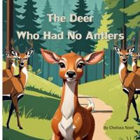 The Deer Who Had No Antlers B0G4VRXF1W Book Cover