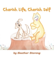 Cherish Life, Cherish Self 1962624218 Book Cover