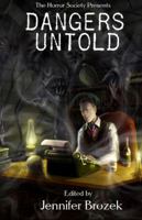 Dangers Untold 098582543X Book Cover