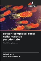 Batteri complessi rossi nella malattia parodontale 6205888262 Book Cover