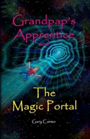 Grandpap's Apprentice and The Magic Portal: A Fantasy Adventure Chapter Book for ages 6-9 null Book Cover