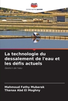 La technologie du dessalement de l'eau et les défis actuels (French Edition) 6208081084 Book Cover