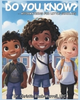 Do You Know?: Affirmations for little scholars B0CNZS9BXY Book Cover