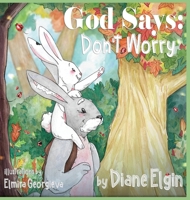 God Says: Don't Worry 0578895420 Book Cover