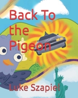 Back To the Pigeon B0FR21JVT4 Book Cover