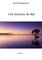 L’Art Vertueux du Mal (French Edition) 241459215X Book Cover