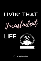 LIVIN' THAT JURASTUDENT LIFE 2020 KALENDER: A5 ERFOLGSJOURNAL 2020 zum Jura Studium | Notizbuch für Rechts-studenten Anwälte Jurist | witziger Spruch ... | Erstes Semester | Recht (German Edition) 1678409499 Book Cover