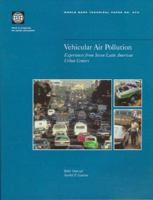 Vehicular Air Pollution: Experiences from Seven Latin American Urban Centers (World Bank Technical Paper) 0821340166 Book Cover