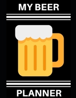 My Beer Planner: A Daily Planner 1670939421 Book Cover