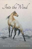 Into The Wind: A Mustang's Story 1737297035 Book Cover