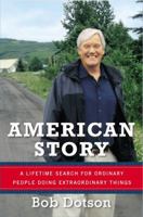 American Story: A Lifetime Search for Ordinary People Doing Extraordinary Things 1611737362 Book Cover