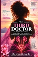 The Third Doctor: The Night I Almost Died, the Urologist Who Saved Me, and What Every Woman Should Know B0HJ3YDCT5 Book Cover