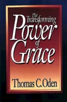 The Transforming Power of Grace 0687422604 Book Cover