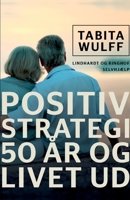 Positiv strategi: 50 år og livet ud 8726347261 Book Cover