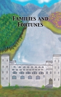 Families and Fortunes 1836155964 Book Cover