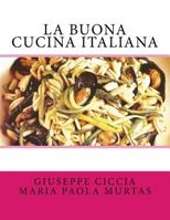 La Buona Cucina Italiana 1515060055 Book Cover