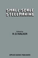 Small-Scale Steelmaking 9401163723 Book Cover