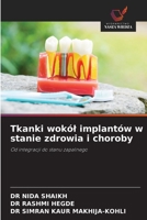 Tkanki wokól implantów w stanie zdrowia i choroby (Polish Edition) 6209731147 Book Cover