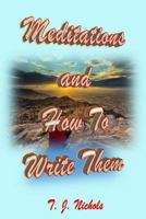 Meditations and How to Write Them 1541343301 Book Cover