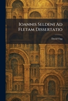 Ioannis Seldeni Ad Fletam Dissertatio 1107682118 Book Cover