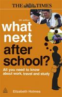 What Next After School? : All You Need to Know About Work,Travel & Study 0749459727 Book Cover