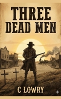Three Dead Men