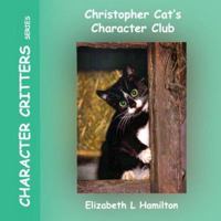 Christopher Cat's Character Club 0971374929 Book Cover