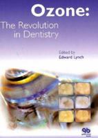Ozone: The Revolution In Dentistry 1850970882 Book Cover