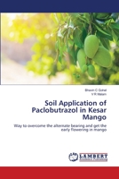 Soil Application of Paclobutrazol in Kesar Mango 6206149765 Book Cover