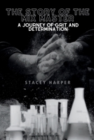 The Story Of The Mix Master- A Journey Of Grit and Determination B0FKT3DYVQ Book Cover