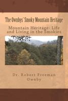 The Ownbys' Smoky Mountain Heritage: Mountain Life and Living in the Smokies 153472415X Book Cover