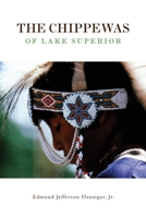 The Chippewas of Lake Superior (Civilization of the American Indian Series) 0806122463 Book Cover