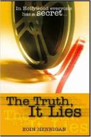 The Truth, It Lies 1847285406 Book Cover