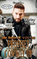 Prophet/Cowboy Up Duet: A Dixie Reapers Bad Boys Romance (Dixie Reapers MC) 1605217972 Book Cover