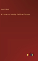A Ladder to Learning for Little Climbers 3382325454 Book Cover