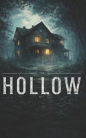 Hollow: A Haunted House Horror Novel (The Stone Files) B0GTV22J55 Book Cover