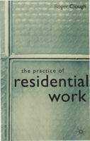 The Practice of Residential Work 0333668944 Book Cover