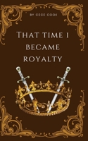 That Time I Became Royalty (Fairy journey) B0HB3WG7VT Book Cover