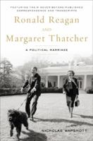 Ronald Reagan and Margaret Thatcher: A Political Marriage 159523053X Book Cover