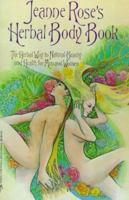 Jeanne Rose's Herbal Body Book