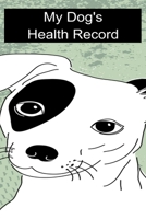 My Dog's Health Record 1089321414 Book Cover